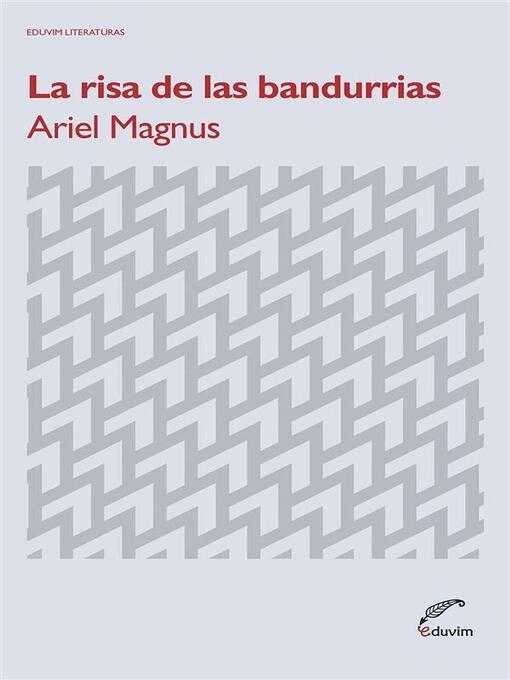 Title details for La risa de las bandurrias by Ariel Magnus - Available